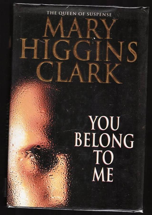 You Belong to Me -- Mary Higgins Clark