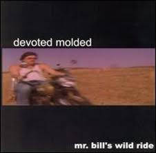 CD - Devoted Molded - Mr. Bill's Wild Ride