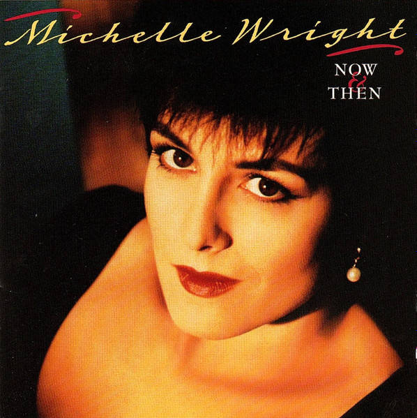 CD - Michelle Wright - Now & Then