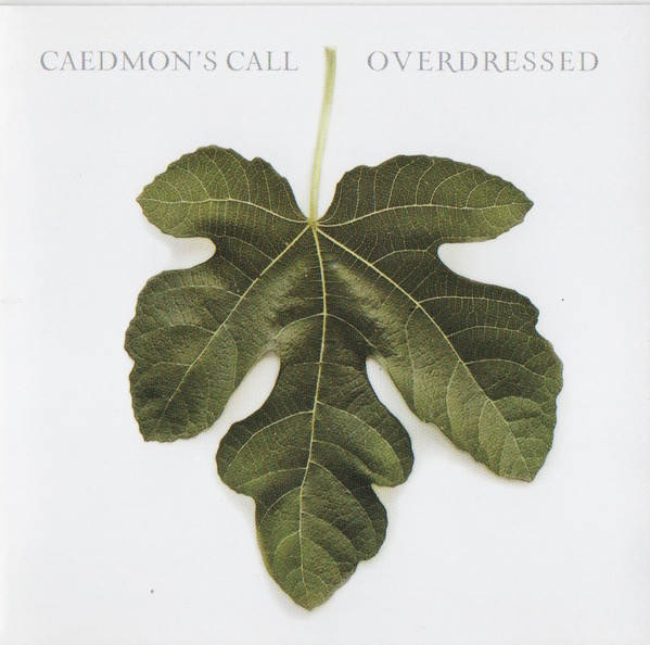 CD - Caedmon's Call - Overdressed (New Sealed)