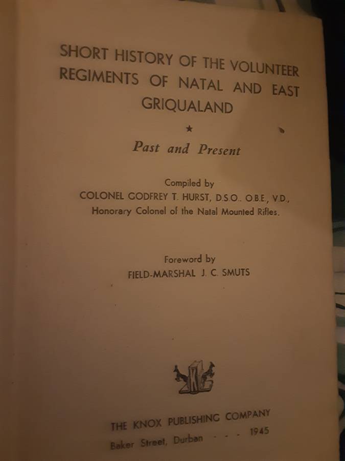 Short History of the Volunteer Regiments of Natal & East Griqualand by Gol G T Hurst