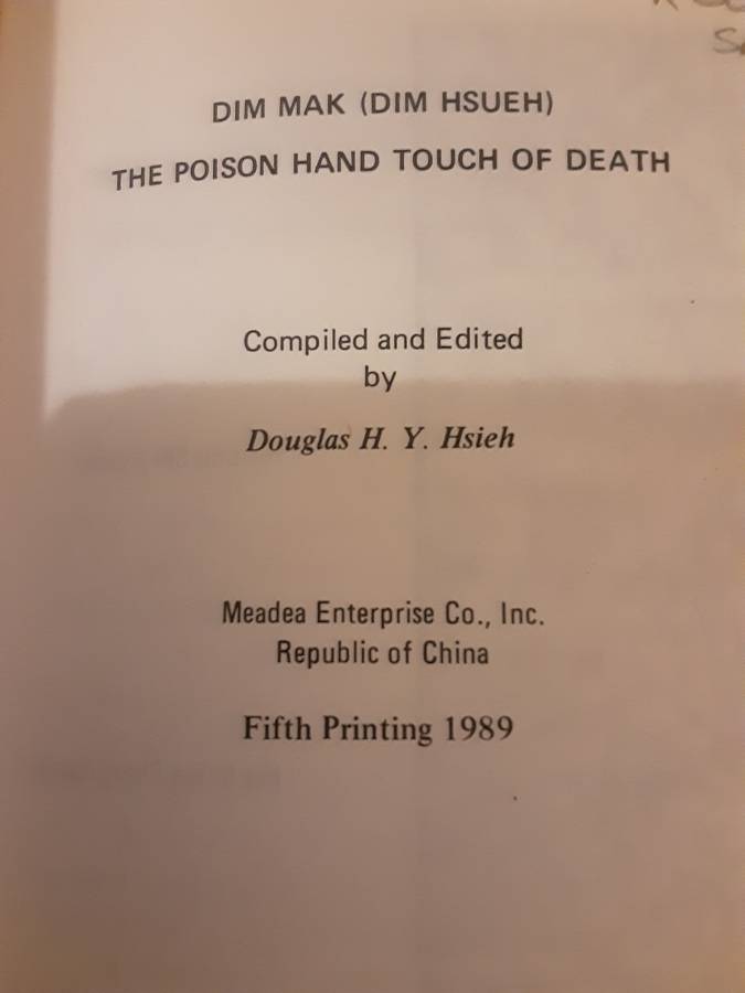 Dim Mak ( Dim Hseueh ) The Poison Hand Touch of Death by Douglas H Y Hsieh