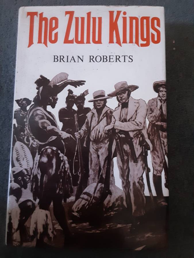 The Zulu Kings by Brian Roberts
