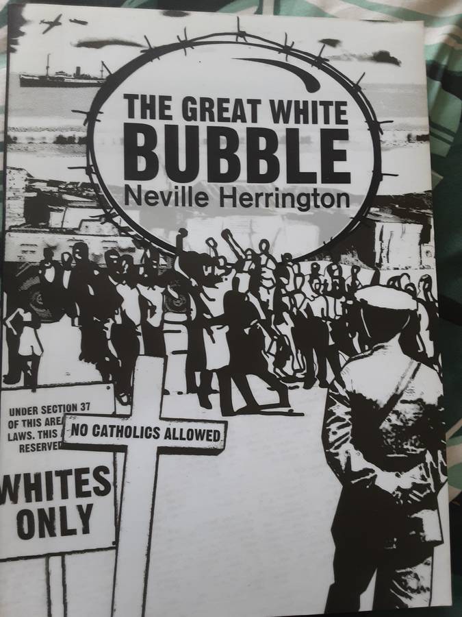 The Great White Bubble, Stories From Another Time, Another World by Neville Herrington