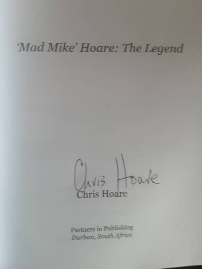 Mad Mike Hoare, The Legend A Biography by Chris Hoare **Signed by Author**