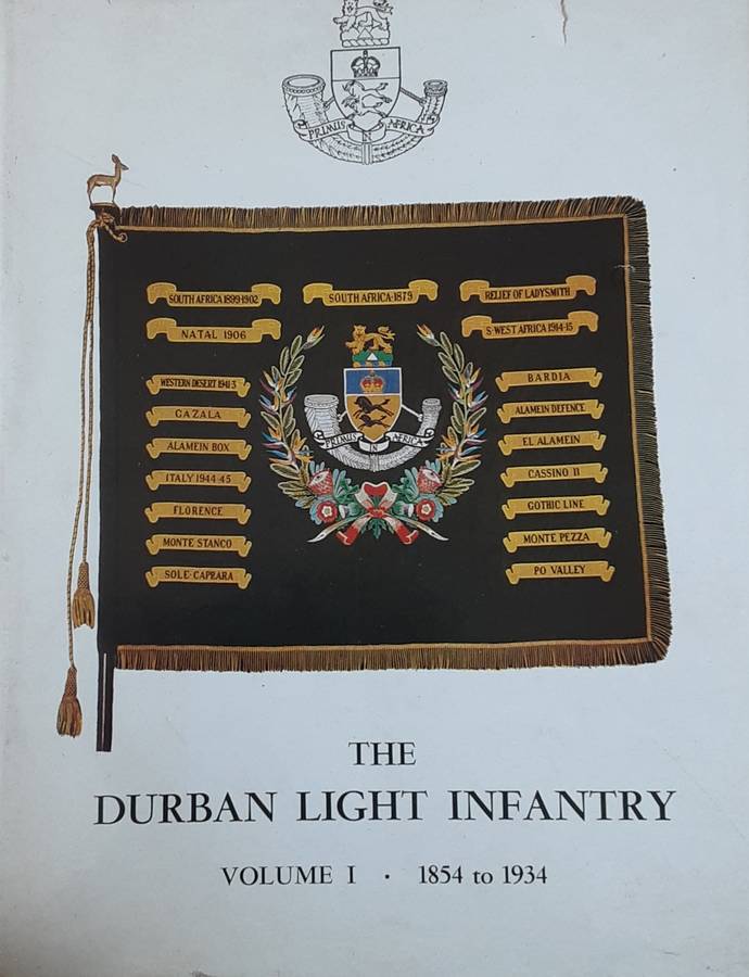 The Durban Light Infantry vol 1 1854 to 1934 vol 2 1935 to 1960 by A C Martin **De Luxe edtn 107/250