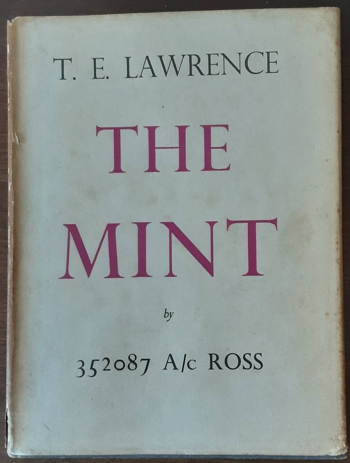 T E Lawrence The Mint by  352087 A/c Ross