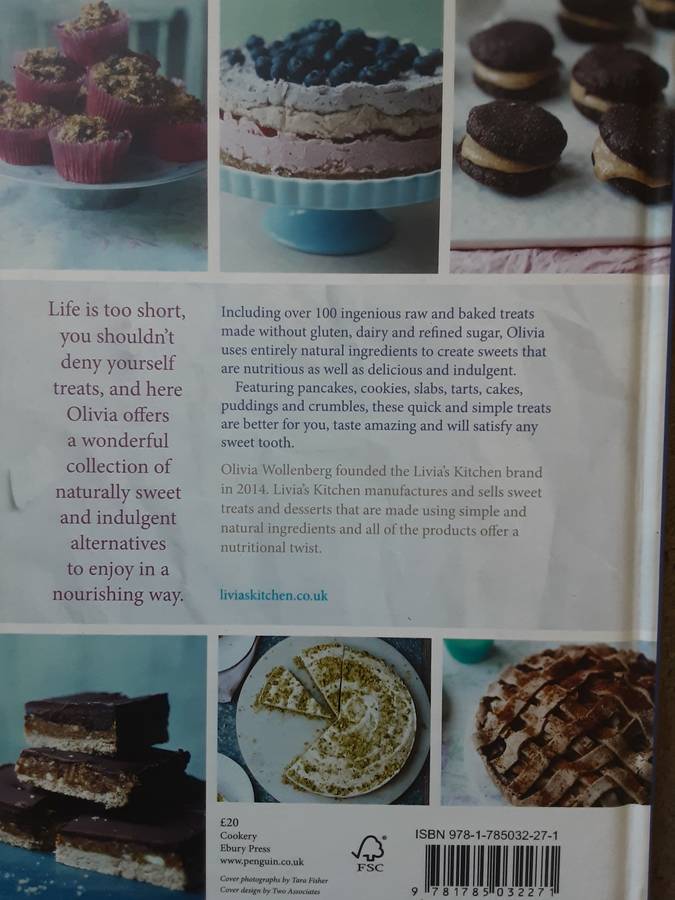 Livia's Kitchen, Naturally Sweet and Indulgent Treats by Olivia Wollenberg