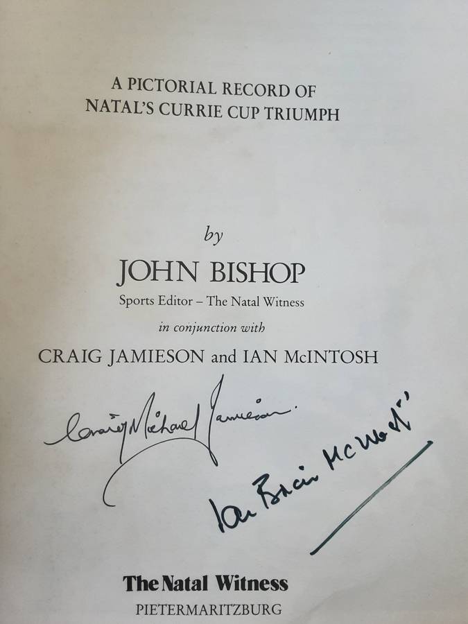 Road to Glory A Pictorial Record of Natals Currie Cup Triumph by John Bishop **Signed Copy **