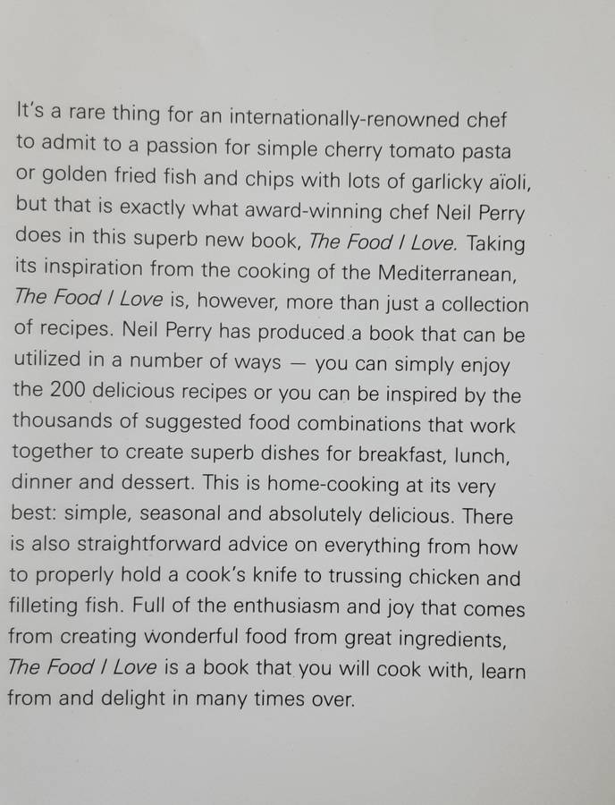 Neil Perry The Food I Love Beautiful,  Simple Food to Cook at Home