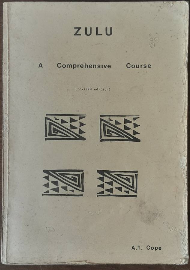 Zulu A Comprehensive Course revised edition  by A T Cope
