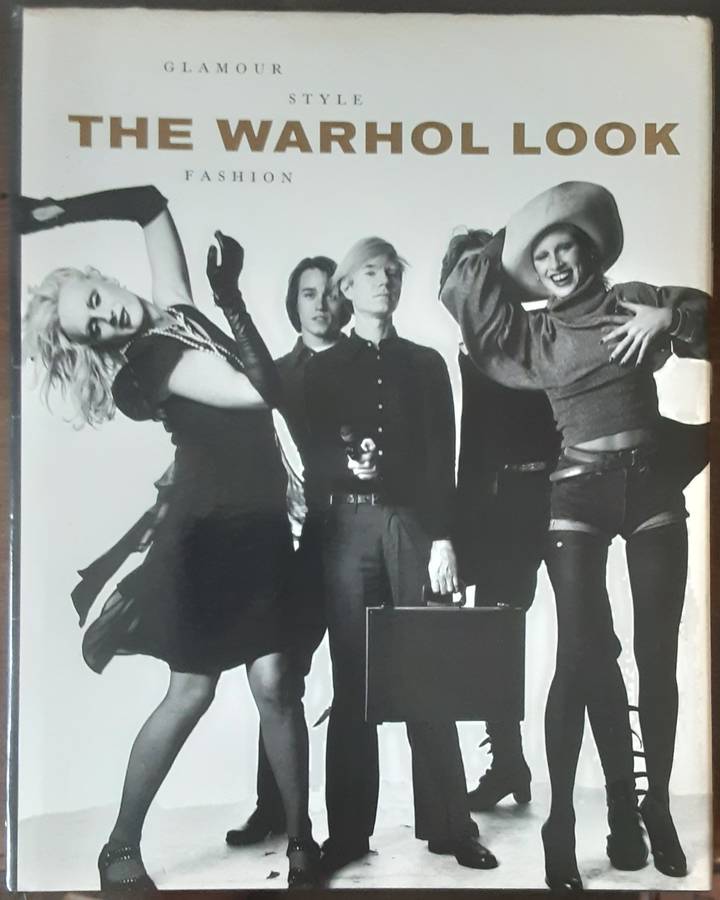 The Warhol Look, Glamour Style Fashion by Mark Francis and Margery King