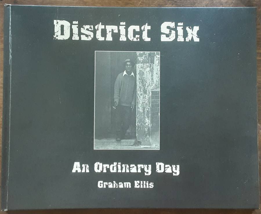 District Six An Ordinary Day by Graham Ellis