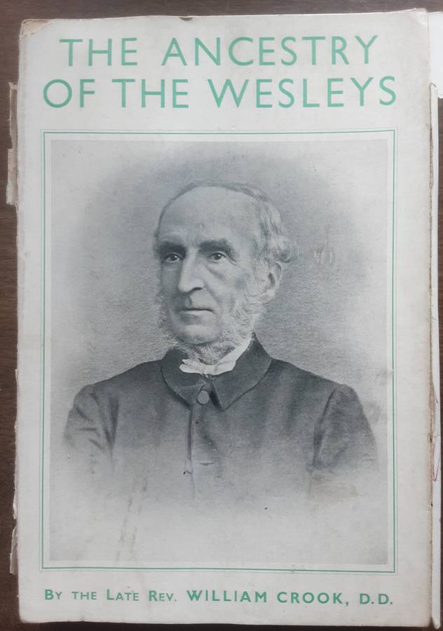 The Ancestry of the Wesleys by the Late Rev William Crook **Signed Copy **