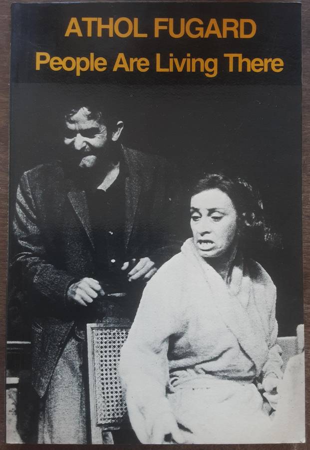 People Are Living There by Athol Fugard