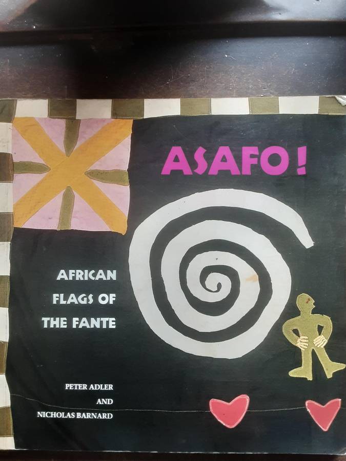 Asafo! African Flags of The Fante by Peter Adler and Nicholas Barnard