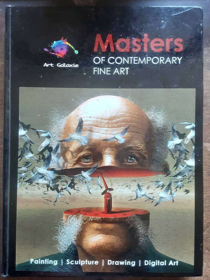 Masters of Contemporary Fine Art, Painting, Sculpture, Drawing, Digital Art Volume 1 by Art Galaxie