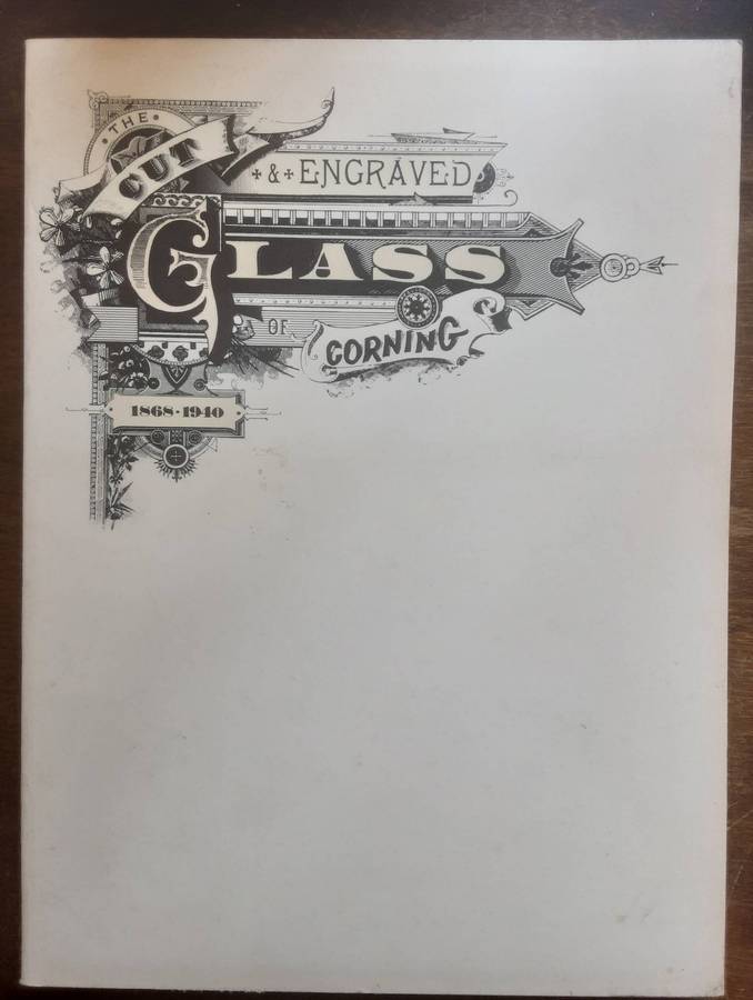 The Cut & Engraved Glass of Corning 1868 1940 by Jane Spillman & Estelle Farrar