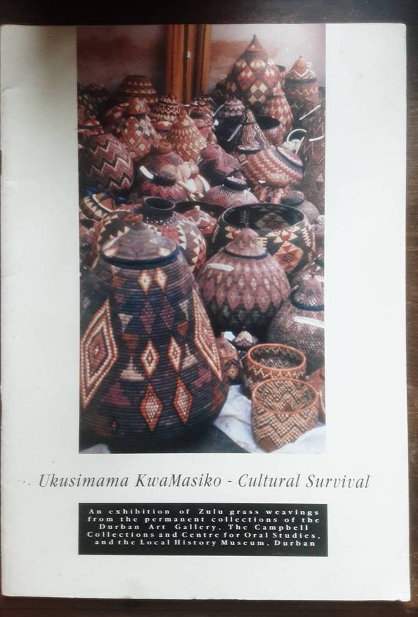 Ukusimama Kwamasiko Cultural Survival Durban Art Gallery 4 October - 14 November 1993 booklet