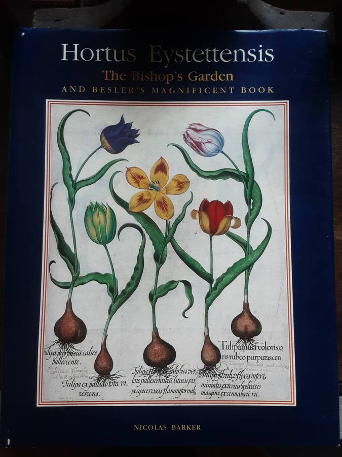 Hortus Eystettensis The Bishop's Garden and Besler's Magnificent Book by Nicholas Barker