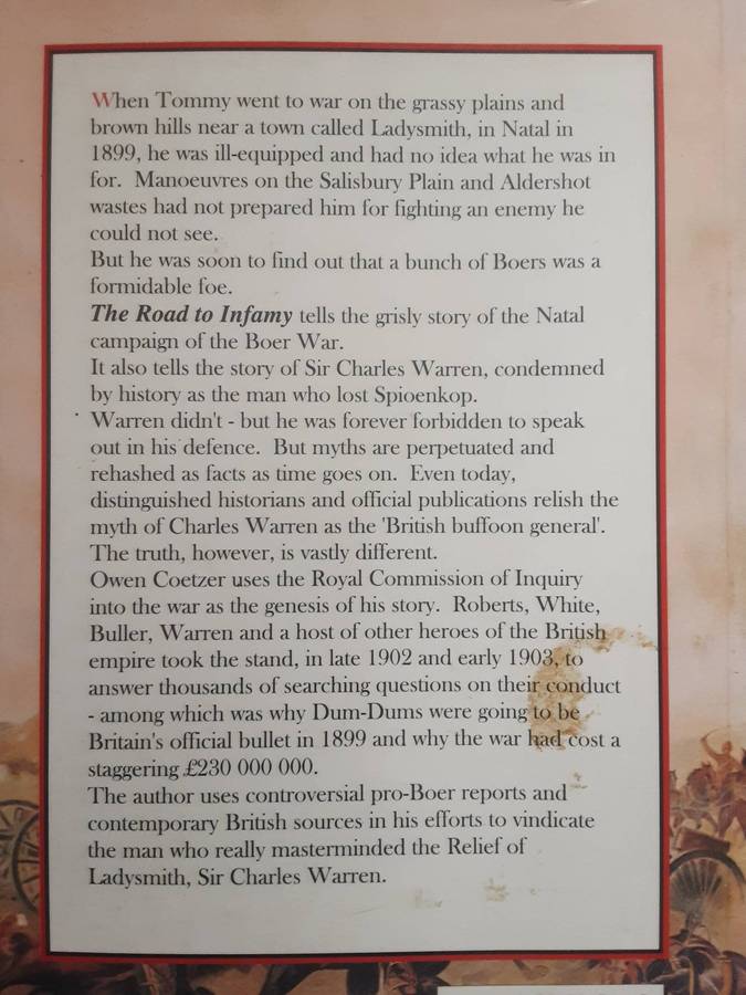 The Road to Infamy 1899 1900 Colenso, Spionkop, Vaalkrants, Pieters, Buller & Warren  by O Coetzer