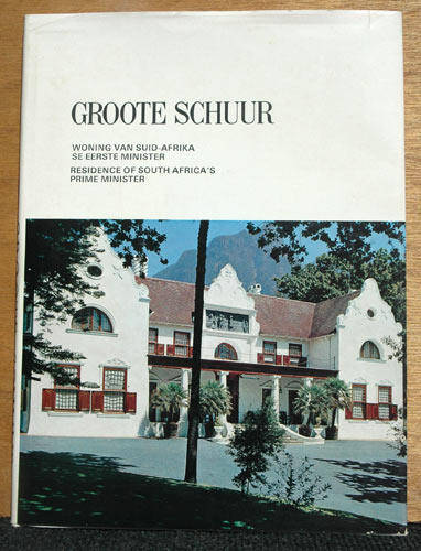 Groote Schuur : Woning van Suid-Afrika se Eerste Minister (signed by prime minister BJ Vorster)