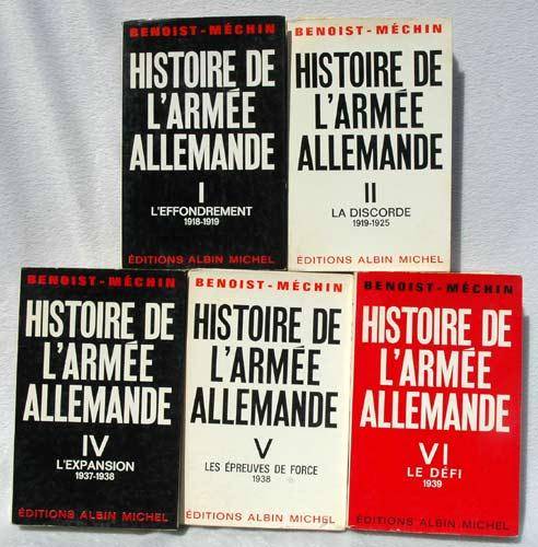 Histoire de LÁrmee Allemande (vol - I, II, IV, V, VI)-- Albin Michel