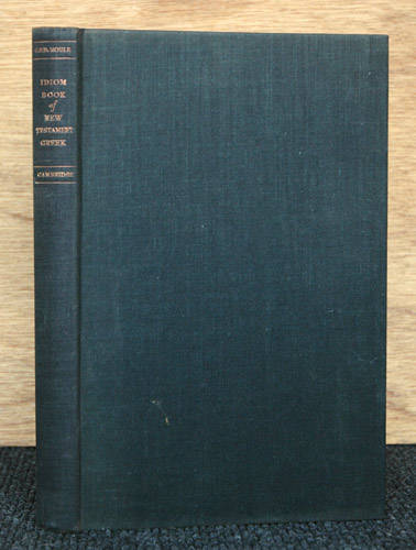 Idiom Book of New Testament Greek - C.F.D. Moule