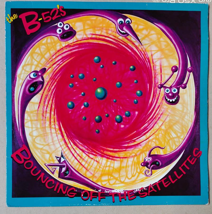 B52'S - BOUNCING OFF THE SATELLITES -