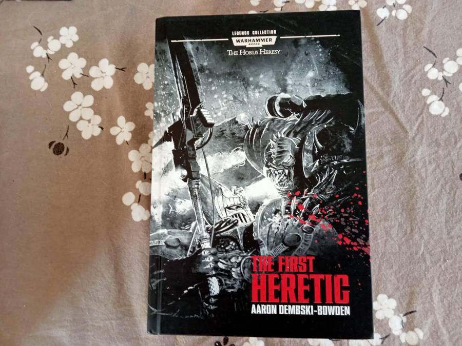 The First Heretic | Aaron Dembski-Bowden (Hardcover) Warhammer 40,000 Legends Collection
