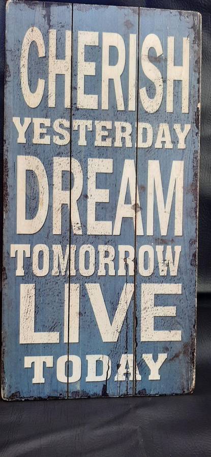 RUSTIC WOODEN SIGN  CHERISH YESTERDAY, DREAM TOMORROW, LIVE TODAY | 60CM x 30CM | VINTAGE-INSPIRE