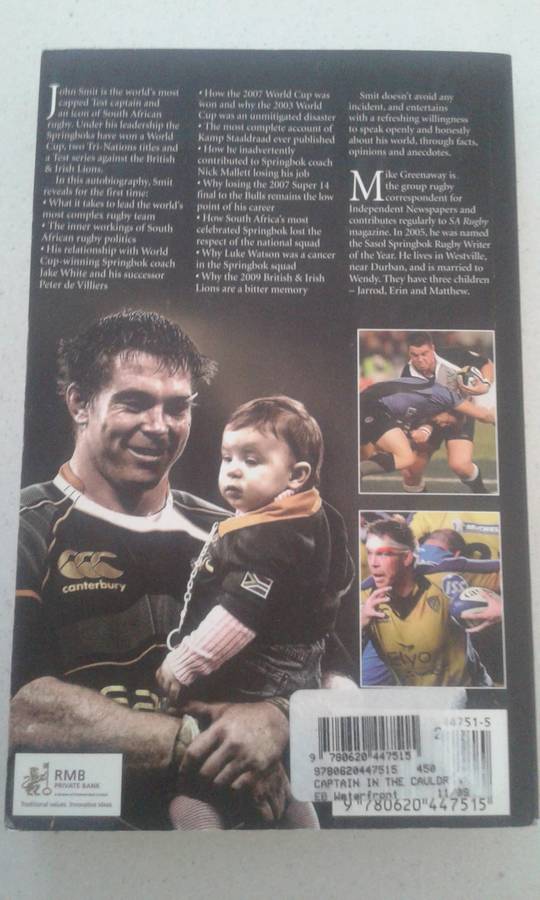 Book:  Captain in the Cauldron - the John Smit story (SA Rugby player)