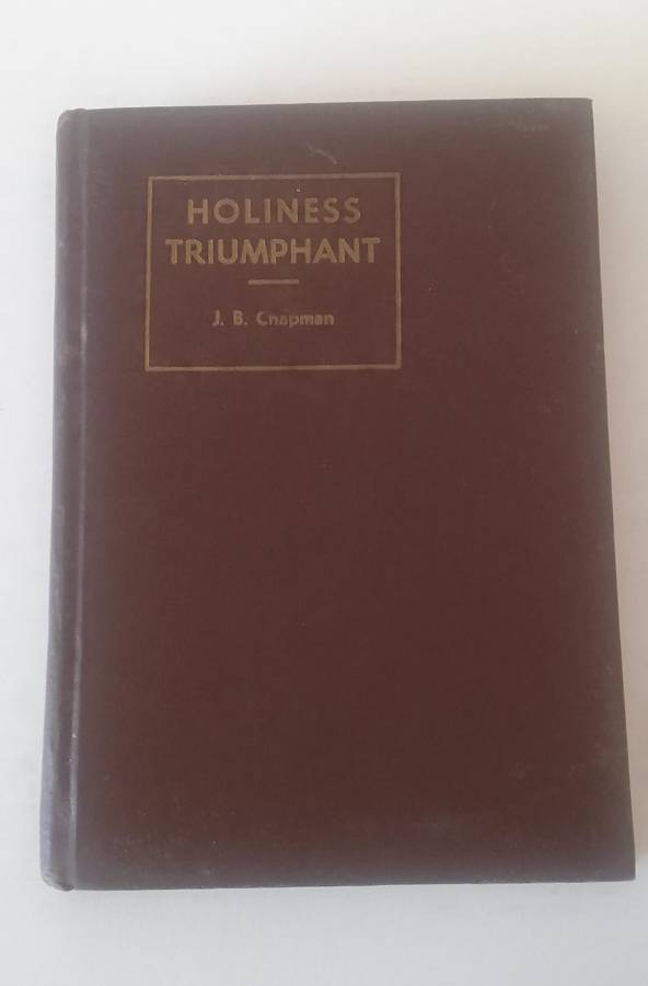 Book: Holiness Triumphunt -JB Chapman