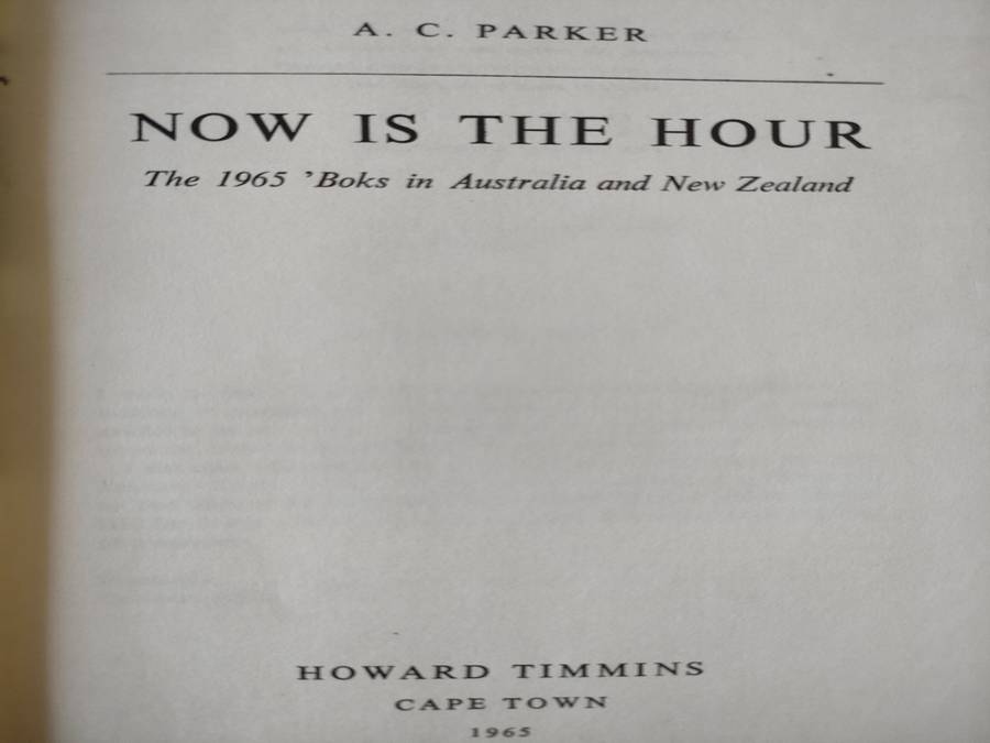 Now is the Hour by AC Parker, The Boks in Aus and NZ 1965: Good condition: