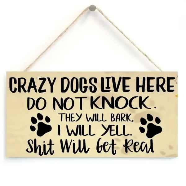 Super Cool    " CRAZY DOGS LIVE HERE "    Rustic Look Door Sign