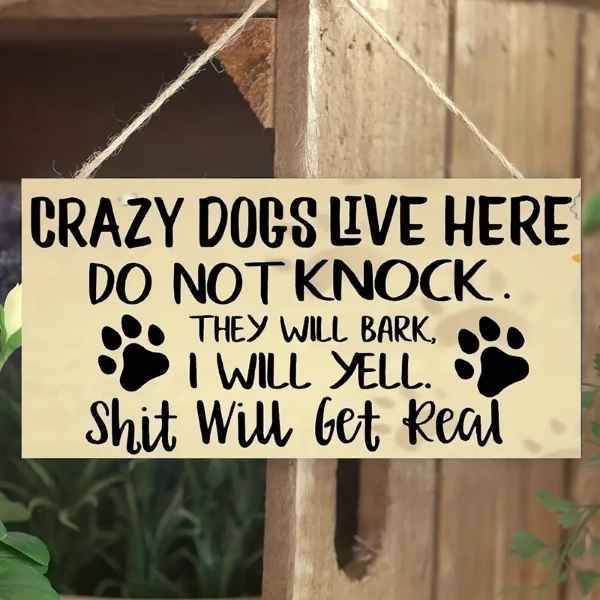 Super Cool    " CRAZY DOGS LIVE HERE "    Rustic Look Door Sign