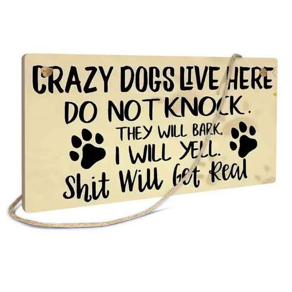 Super Cool    " CRAZY DOGS LIVE HERE "    Rustic Look Door Sign