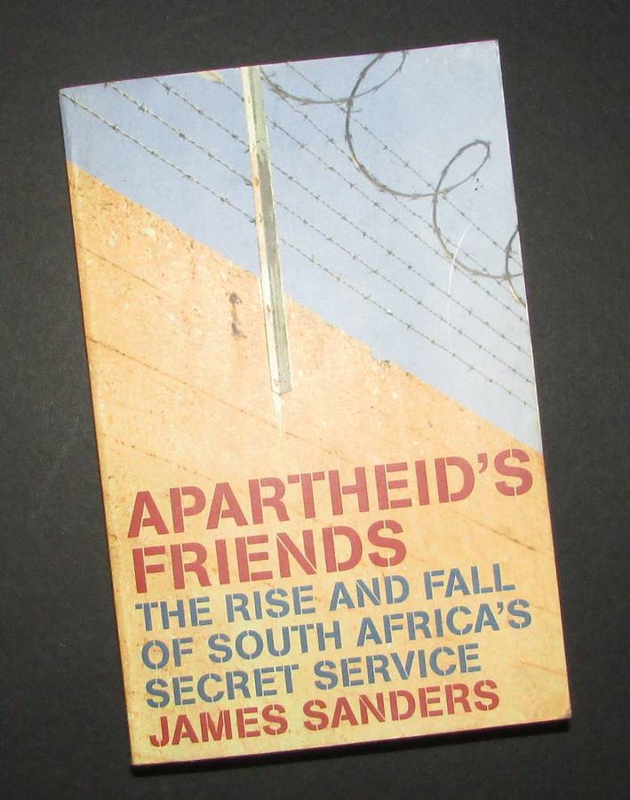 Apartheids Friends - James Sanders