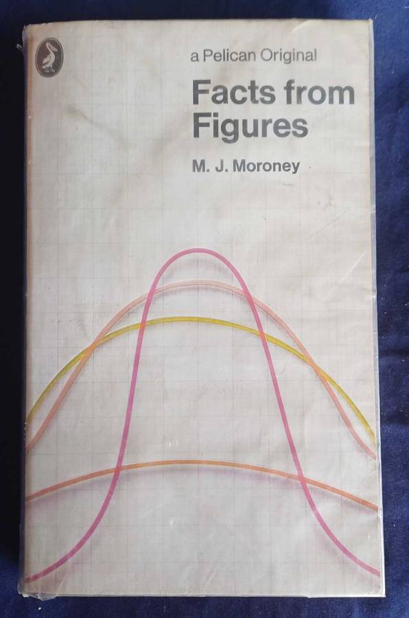 Facts from figures by MJ Moroney