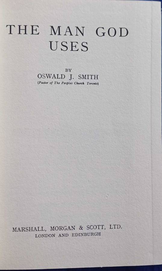 The man God uses by Oswald J Smith