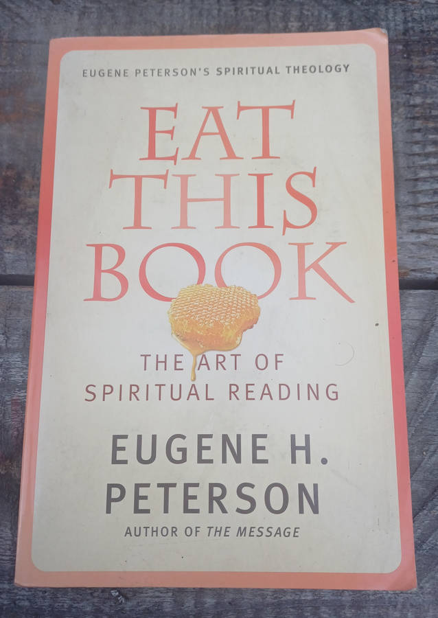 Eat this book by Eugene H Peterson