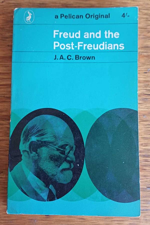Freud and the post-freudians by JAC Brown