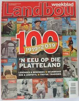 Landbou Weekblad 100--1919-2019. 'n Eeu op die platteland.
