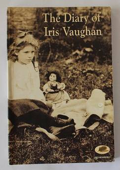 The diary of Iris Vaughan. Life in the Eastern Cape during the Anglo-Boer War