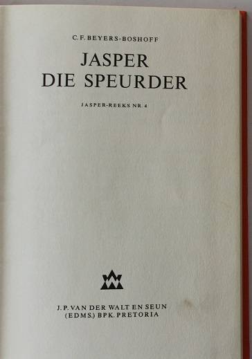 Jasper die Speurder deur C.F. Beyers-Boshoff. Jasper reeks nr. 4