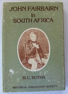 John Fairbairn in South Africa  by H. C. Botha