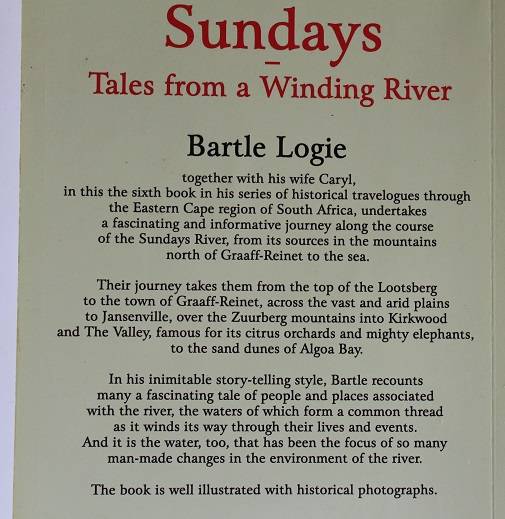 Sundays-Tales from a Winding River by Bartle Logie. Historical travelogue through the Eastern Cape