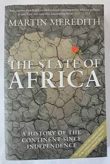 The State of Africa by Martin Meredith. A History of the continent since independence.