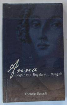 Anna dogter van Engela van Bengale deur Therese Benadé