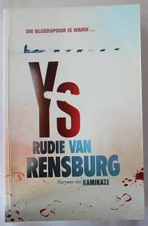 Ys deur Rudie van Rensburg. Geteken